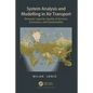 System Analysis and Modelling in Air Transport: Demand, Capacity, Quality of Services, Economic, and Sustainability - Paperback