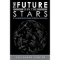The Future Is in the Stars: A Comprehensive Study of Biblical Astronomy - Paperback