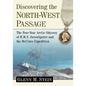 Discovering the North-West Passage: The Four-Year Arctic Odyssey of H.M.S. Investigator and the McClure Expedition - Paperback