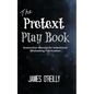The Pretext Playbook: Instruction Manual for Intentional Misleading Fabrication - Paperback