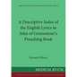 A Descriptive Index of the English Lyrics in John of Grimestone's Preaching Book - Paperback