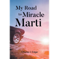 My Road to Miracle Marti - Paperback