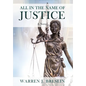 All In the Name of Justice - Hardcover