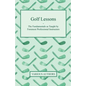 Golf Lessons - The Fundamentals as Taught by Foremost Professional Instructors - Paperback