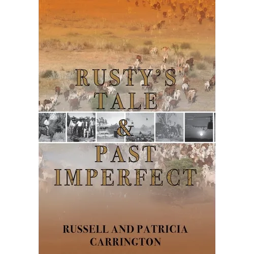Rusty's Tale and Past Imperfect - Hardcover