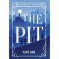 The Pit: Part One - Hardcover