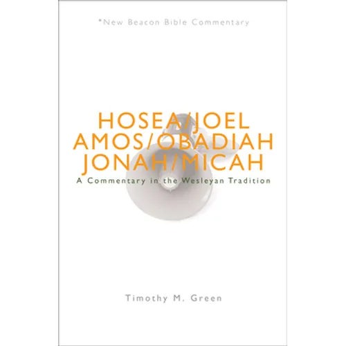 Nbbc, Hosea - Micah: A Commentary in the Wesleyan Tradition - Paperback