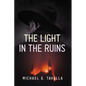 The Light in the Ruins - Paperback