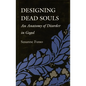 Designing Dead Souls: An Anatomy of Disorder in Gogol - Hardcover