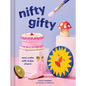 Nifty Gifty: Mini Crafts with Major Charm - Hardcover