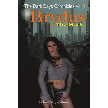 Brydus, The Mark: The Dark Days Chronicles Vol. 1 (Revised version) - Paperback