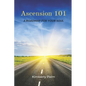 Ascension 101: A Roadmap For Your Soul - Paperback