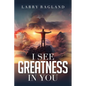 I See Greatness in You - Paperback