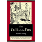 The Cult of the Fox: Power, Gender, and Popular Religion in Late Imperial and Modern China - Hardcover