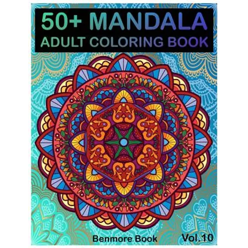 50+ Mandala: Adult Coloring Book 50 Mandala Images Stress Management Coloring Book For Relaxation, Meditation, Happiness and Relief - Paperback