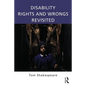 Disability Rights and Wrongs Revisited - Paperback