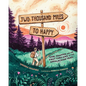 Two Thousand Miles to Happy: Earl Shaffer and the First Thru Hike of the Appalachian Trail - Hardcover