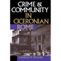 Crime and Community in Ciceronian Rome - Paperback