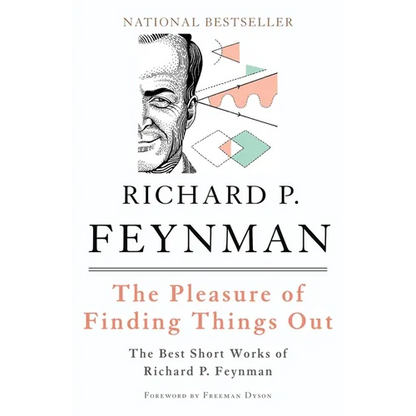 The Pleasure of Finding Things Out: The Best Short Works of Richard P. Feynman - Paperback