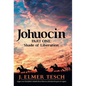 Johuocin: Part One: Shade of Liberation - Hardcover
