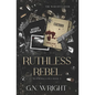 Ruthless Rebel - Paperback