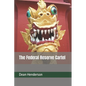 The Federal Reserve Cartel - Paperback