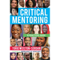 Critical Mentoring: A Practical Guide - Paperback