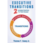 Executive Transitions 2: Leveraging Experience For Future Success! - Paperback