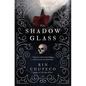 The Shadowglass - Hardcover