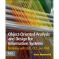 Object-Oriented Analysis and Design for Information Systems: Agile Modeling with Uml, Ocl, and Ifml - Paperback