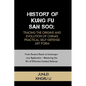 History of Kung Fu San Soo: Tracing the Origins and Evolution of China's Practical Self-Defense Art Form: From Ancient Roots to Contemporary Appli - Paperback