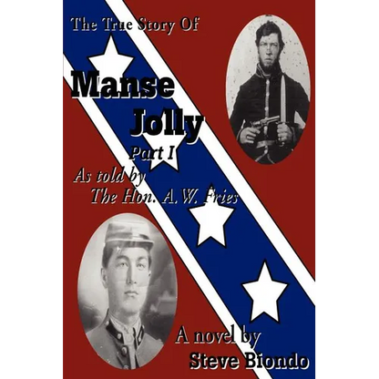 The True Story Of Manse Jolly Part I: As told by The Hon. A.W. Fries - Paperback