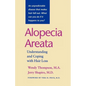 Alopecia Areata: Understanding and Coping with Hair Loss - Paperback