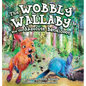 The Wobby Wallaby and the Absolute Bandicoot - Hardcover