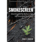 Smokescreen: Debunking Wildfire Myths to Save Our Forests and Our Climate - Hardcover
