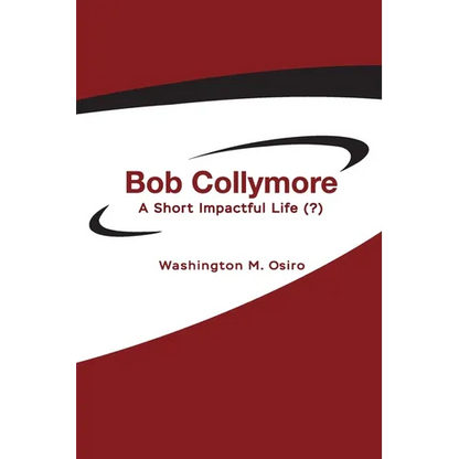 Bob Collymore: A Short Impactful Life (?) - Paperback