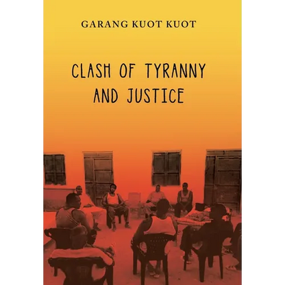 Clash of Tyranny and Justice - Hardcover