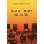 Clash of Tyranny and Justice - Hardcover
