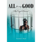 All for my Good: The Caged Princess - Paperback