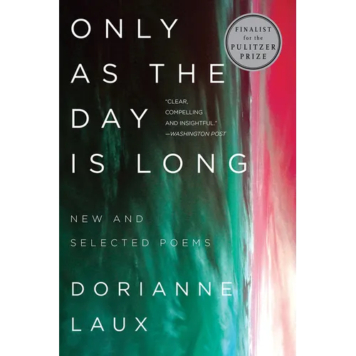 Only as the Day Is Long: New and Selected Poems - Paperback