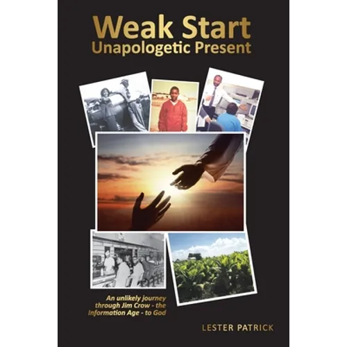 Weak Start Unapologetic Present - Paperback