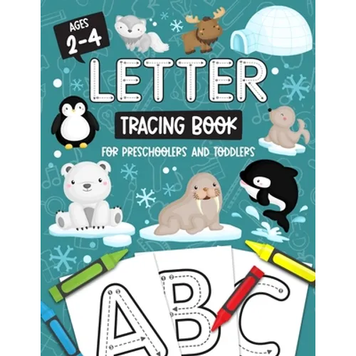 Letter Tracing Book for Preschoolers and Toddlers: Homeschool, Preschool Skills for Age 2-4 Year Olds (Big ABC Books) Trace Letters and Numbers Workbo - Paperback
