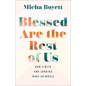 Blessed Are the Rest of Us - Hardcover