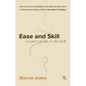 Ease and Skill: A User's Guide to the Self - Paperback