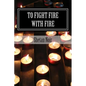 To fight fire with fire: Protection magic - Paperback