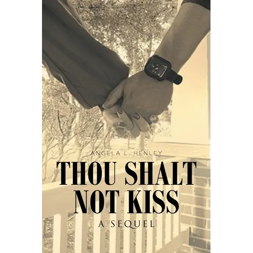 Thou Shalt Not Kiss: A Sequel - Paperback