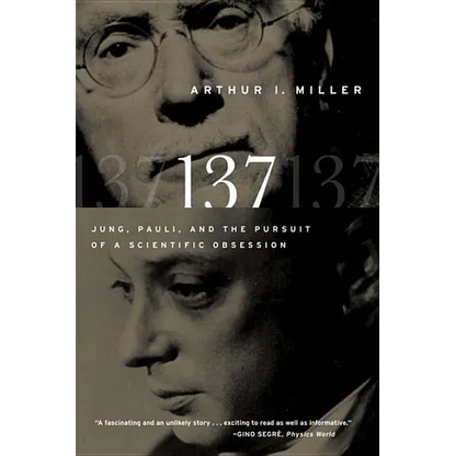 137: Jung, Pauli, and the Pursuit of a Scientific Obsession - Paperback