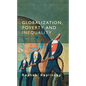 Globalization, Poverty and Inequality: Between a Rock and a Hard Place - Paperback