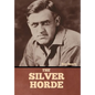 The Silver Horde - Hardcover