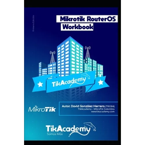 The Mikrotik RouterOS WorkBook: Learn RouterOS From Scratch - Paperback